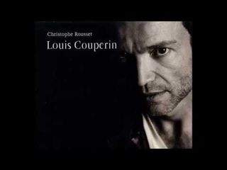 Louis Couperin Suites, Christophe Rousset 2/2