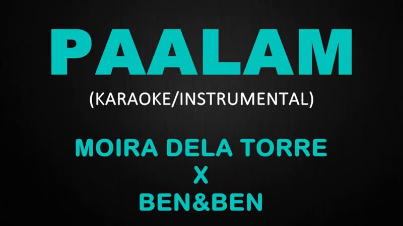 Paalam Moira dela Torre x Ben and Ben ( Karaoke,
