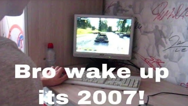 Bro wake up its 2007!