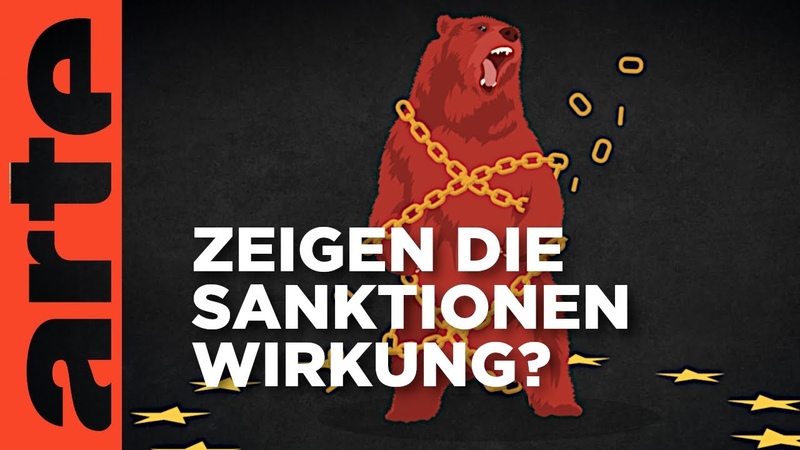 Wirken die EU Sanktionen gegen Russland , ARTE Info