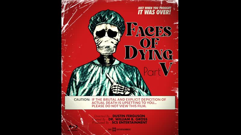 Faces of Dying V