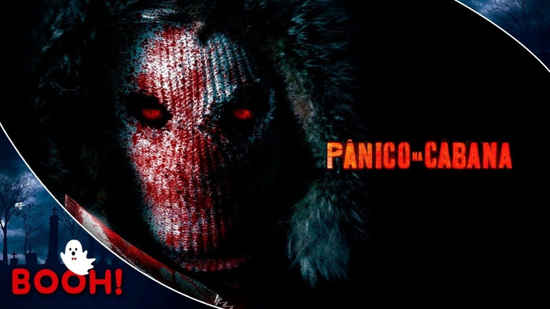 Pânico na Cabana (2017) Filme Dublado Completo e GRÁ TIS Filme de Terror,