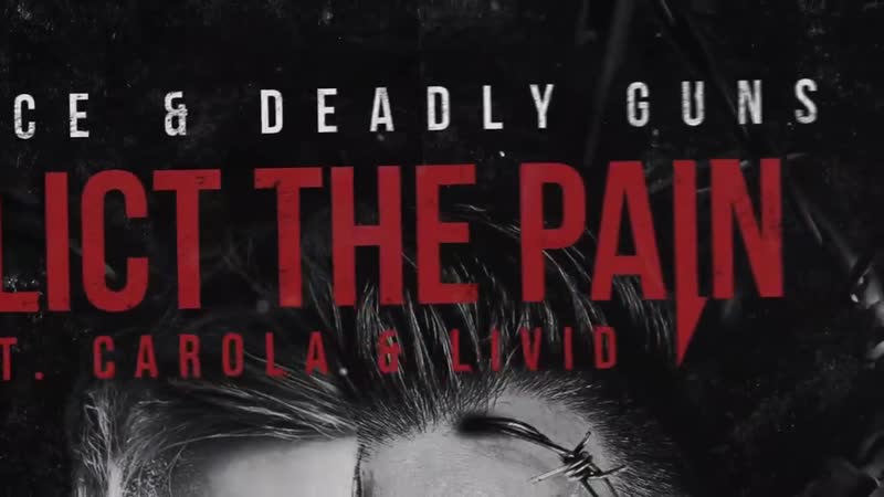 E-Force  Deadly Guns feat. Carola  Livid - Inflict The Pain (Official Video)