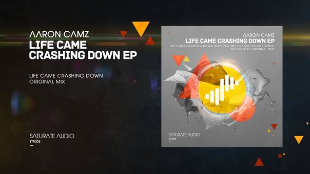 Aaron Camz Life Came Crashing Down ( Original