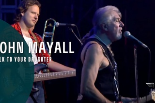 John Mayall - Talk To Your Daughter