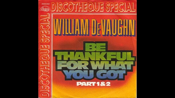 William De Vaughn Be Thankful For What You Got 1973 Disco Purrfection