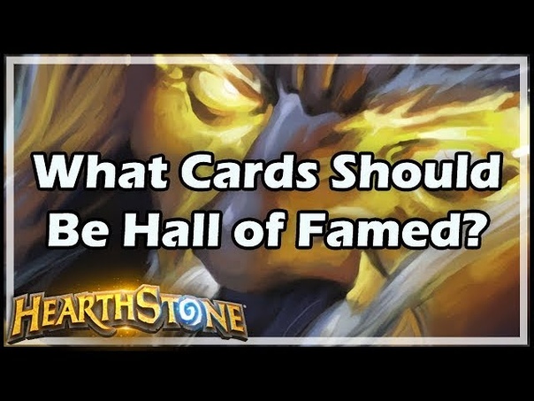 Hearthstone What Cards Should Be Hall of