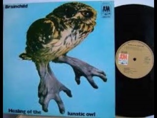 Brainchild   Healing Of The Lunatic Owl 1970 uk, significant progressive rock, jazz fusion