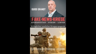 Buchtrailer: FAKE-NEWS-KRIEGE - Politik-Medienlügen & verschwiegene Hintergründe v. Guido Grandt