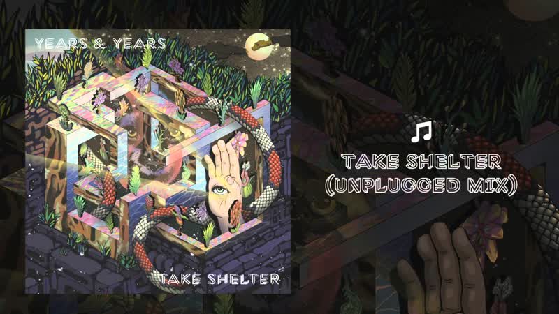 Years Years Take Shelter (