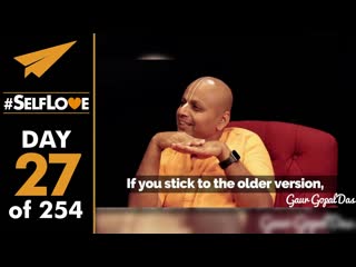 #SelfLove: Gaur Gopal Das | Day 27 of 254