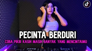 DJ PENCINTA BERDURI - COBA PIKIR KASIH MASIH BANYAK YANG MENCINTAIMU VIRAL TIKTOK 2024 !!!