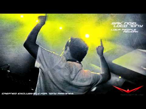 Sak Noel Loco Tony ( Loca People Fast