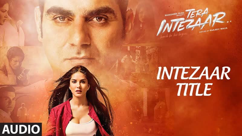 Intezaar Title Song Full Audio, Tera Intezaar, Arbaaz Khan Sunny Leone, Shreya