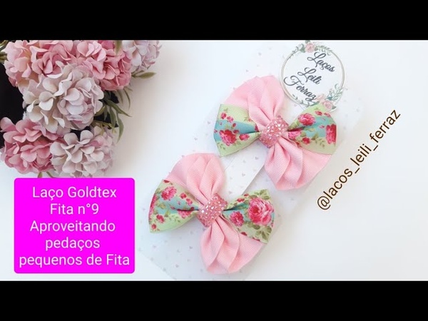 Laço Goldtex na Fita nº 9 ( Aproveitando Pedaços Pequenos de