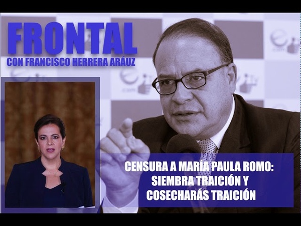 CENSURA A MARÍ A PAULA ROMO: SIEMBRA TRAICIÓ N Y COSECHARÁ S TRAICIÓ