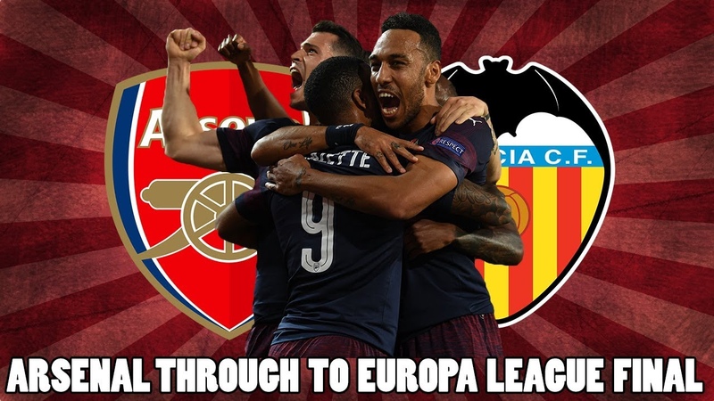 Arsenal Qualify For The Europa League Final ( Valencia 2 4