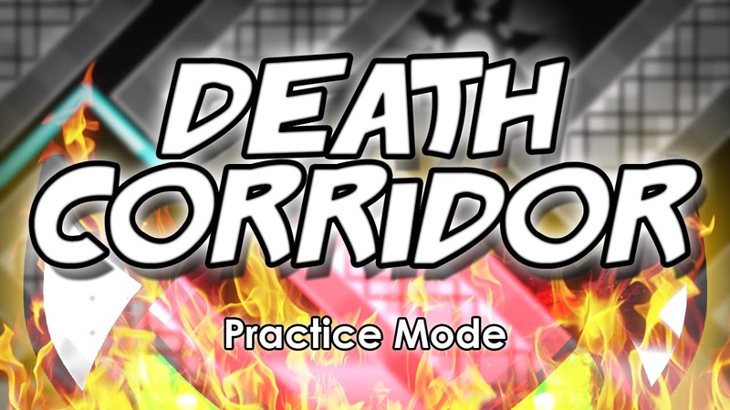 Geometry Dash DEATH CORRIDOR ( Update) Practice Mode , Guitar Hero