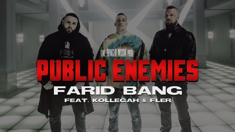 FARID BANG feat. KOLLEGAH FLER PUBLIC ENEMIES official