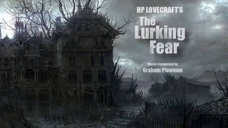 H.P. Lovecraft’s “The Lurking Fear“ Orchestral Horror Music