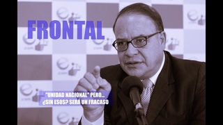 “UNIDAD NACIONAL“ PERO... ¿SIN ESOS? SERÁ UN FRACASO