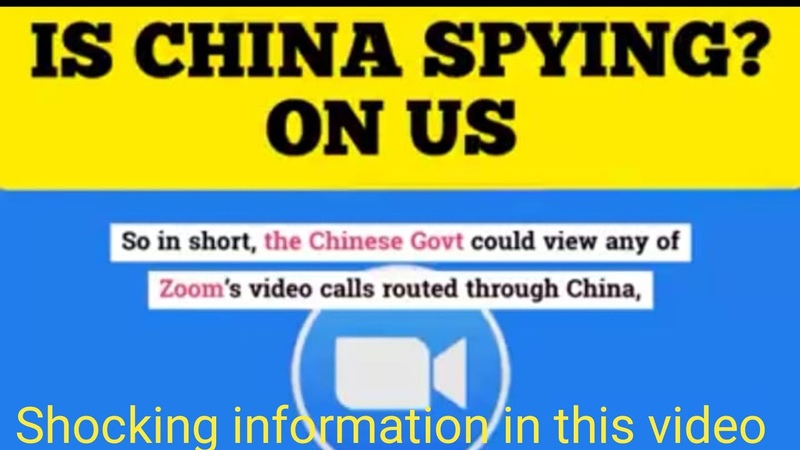 CHINA SPYING on us, Thru ZOOM video calling