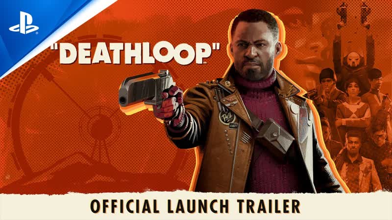 Deathloop Launch Trailer,