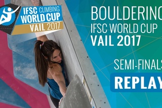 IFSC Climbing World Cup Vail 2017 - Bouldering - Semi-Finals - Men/Women