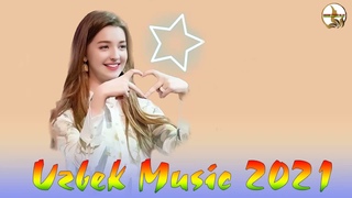 Top Uzbek Music 2021 - Uzbek Qo’shiqlari 2021- узбекская музыка 2021-  узбекские песни 2021