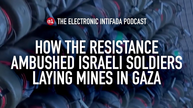 How the resistance ambushed Israeli soldiers laying mines in Gaza, with Jon