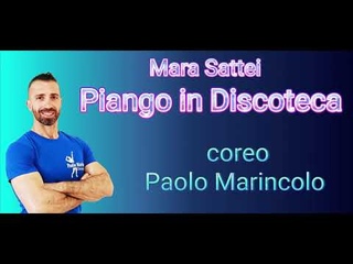 PIANGO IN DISCOTECA ⭐️ Mara Sattei 💫 coreo Paolo Marincolo 💫 Ballo di gruppo 2023