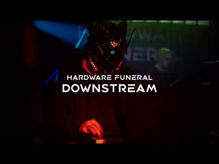 HARDWARE FUNERAL - Downstream (Live)