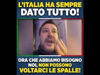MATTEO SALVINI: “L’ITALIA È SEMPRE STATA GENEROSA, NON MERITA LE BRICIOLE!“