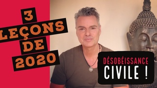3 enseignements de 2020 + urgence de la dsobissance civile