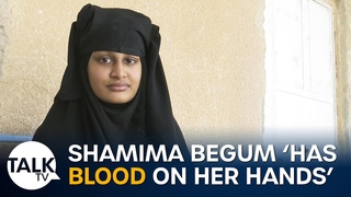 Shamima Begum has ’blood on her hands’