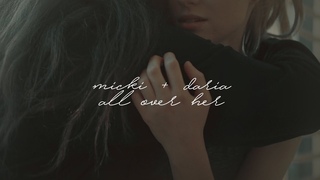 all over her | micki + daria.
