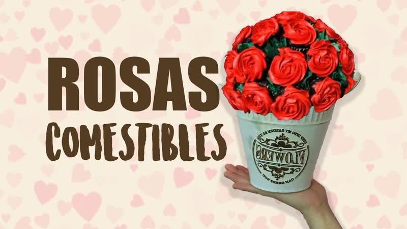 CUPCAKE EDIBLE ROSES VALENTINE S DAY, LESSLIE MUSAS LOS
