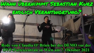 WANN BERNIMMT SEBASTIAN KURZ ENDLICH VERANTWORTUNG: Rede v. Claudia O'Brien: DEMO vor VP-Zentrale
