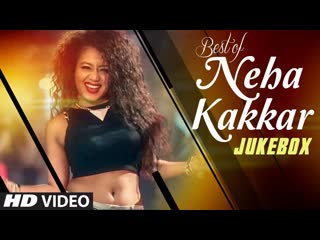Best HINDI SONGS of NEHA KAKKAR | All NEW BOLLYWOOD SONGS 2016 (Video Jukebox) | T-Series