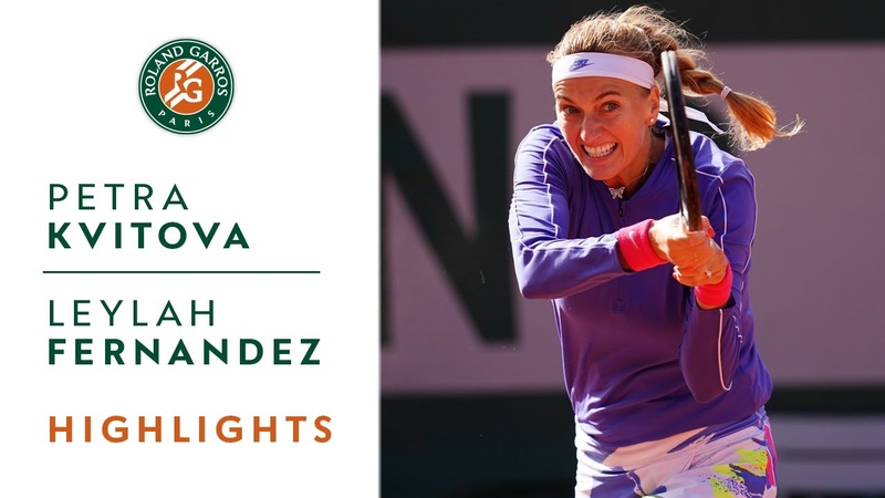 Petra Kvitova vs Leylah Fernandez Round 3 Highlights I Roland Garros