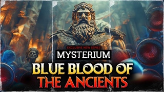 The Blue Blood of Ancient Gods - Elites’ Secret or Literal Divine Lineage?